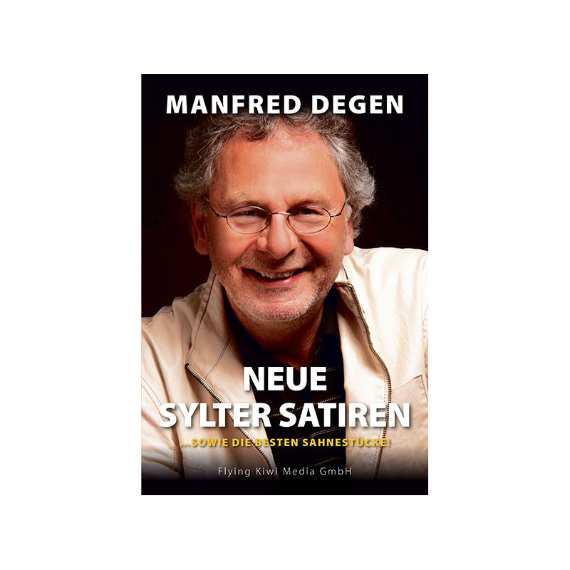 Neue Sylter Satiren ...sowie die besten Sahnestücken!